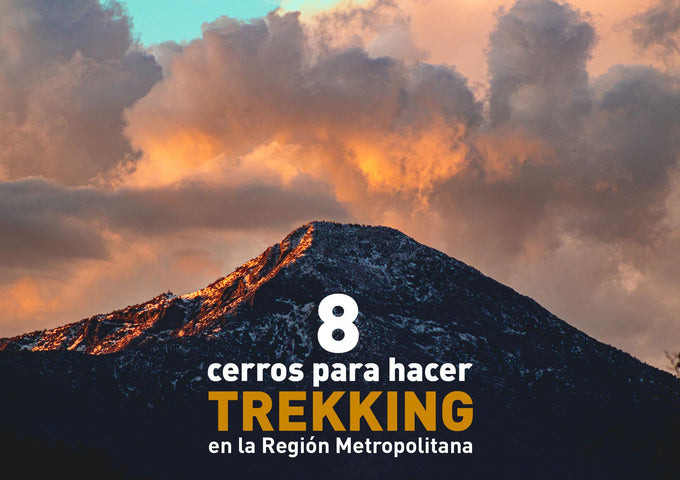 8 Cerros para hacer Trekking en la Región Metropolitana